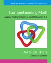 Arthur Hyde  Comprehending Math: Adapting Reading Strategies to Teach Mathematics, K-6