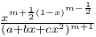 $\frac{x^{m+\frac{1}{2}(1-x)^{m-\frac{1}{2}}}}{(a+bx+cx^{2})^{m+1}}$