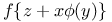 $f\{z+x\phi(y)\}$