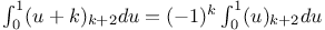 $\int^{1}_{0}(u+k)_{k+2}du=(-1)^{k}\int^{1}_{0}(u)_{k+2}du$