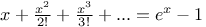 $x + \frac{x^{2}}{2!} + \frac{x^{3}}{3!} + ... = e^{x} - 1$