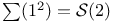 $\sum(1\n^2)=\mathcal{S}(2)$