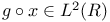 $g\circ x\in L^{2}(R)$