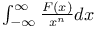 $\int^{\infty}_{-\infty}\frac{F(x)}{x^{n}}dx$