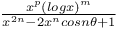 $\frac{x^{p}(log x)^{m}}{x^{2n}-2x^{n}cos n\theta +1}$