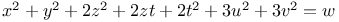 $x^{2}+y^{2}+2z^{2}+2zt+2t^{2}+3u^{2}+3v^{2}=w$