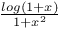 $\frac{log(1+x)}{1+x^{2}}$