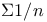 $\Sigma1/n^{\alpga}$