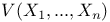 $V(X_{1}, ..., X_{n})$